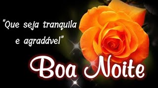 Linda Mensagem De Boa Noite Com Flores Uma Boa Noite Cheia De Paz