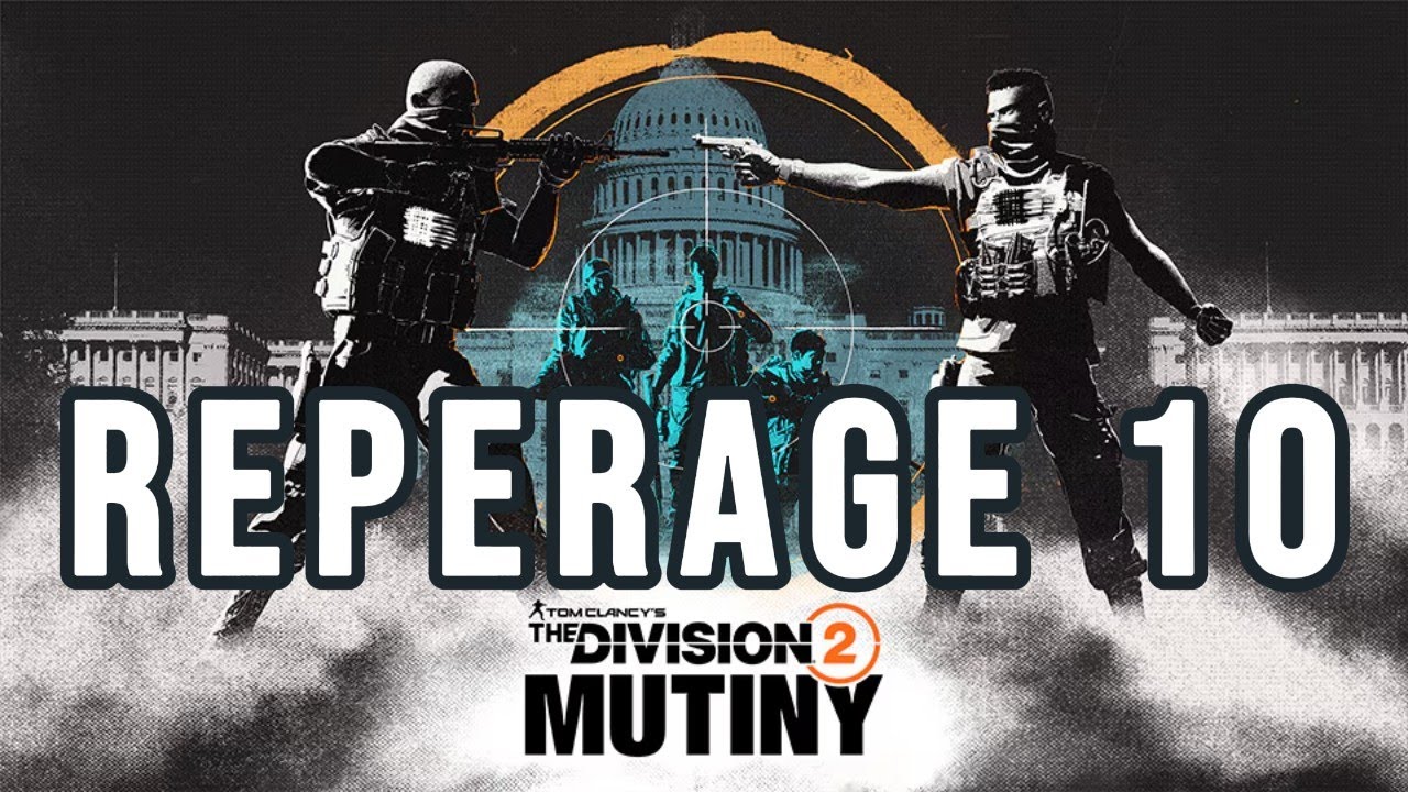 THE DIVISION 2 ► "S3 Mutiny" Repérage 10