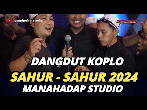 SAHUR RAMADHAN 2025 - Versi Koplo MANAHADAP STUDIO