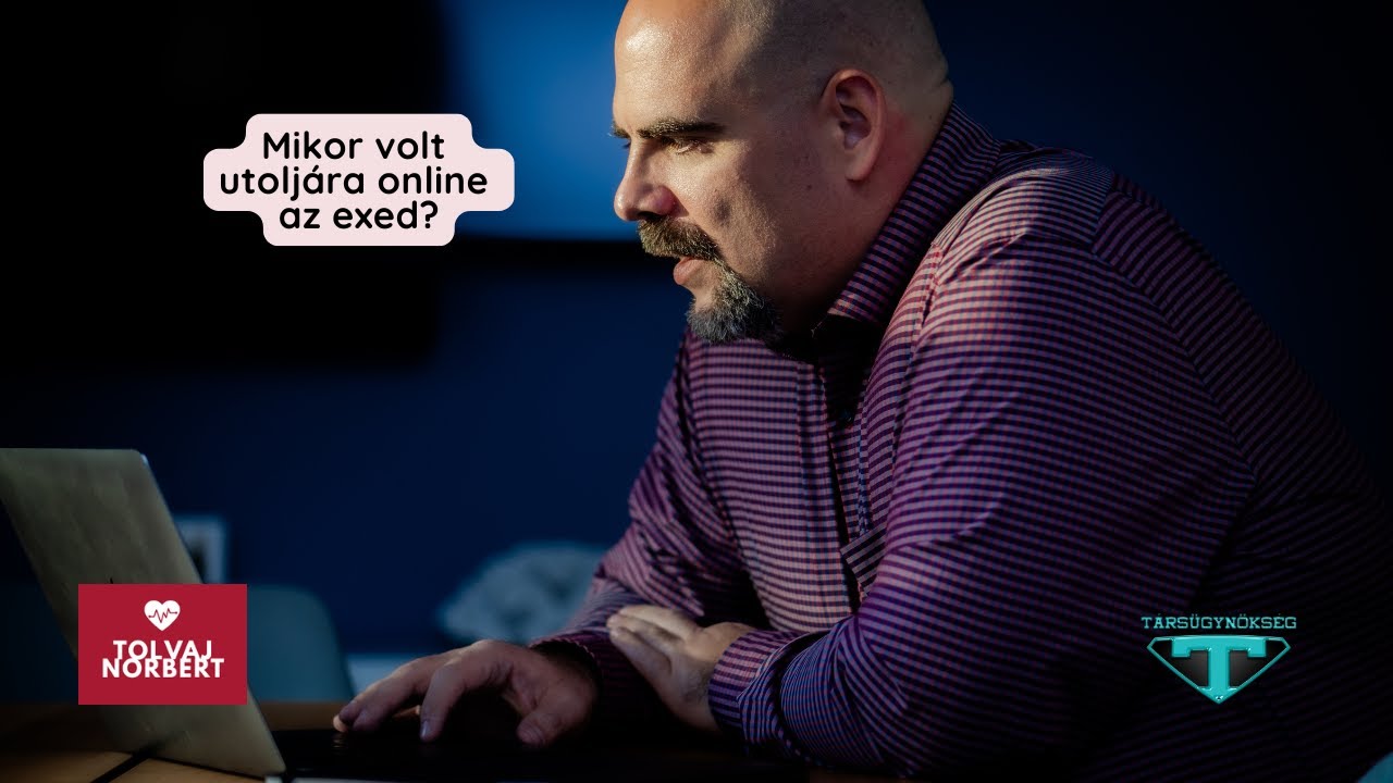 Mikor volt online utoljára az exed?