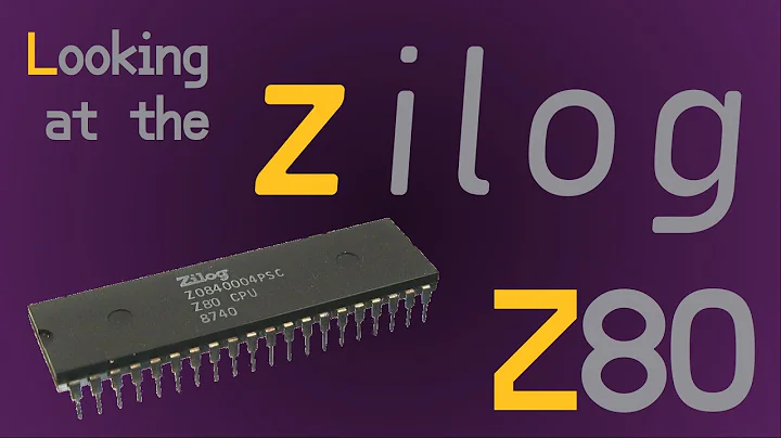 Looking at the Zilog Z80 - NEW SERIES! - 天天要闻