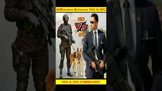 NSG vs SPG || Difference Between NSG Commando and SPG Commando of India