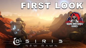 Osiris New Dawn Episode 1 ! Our First Look | Hang and Bang Games