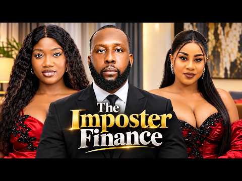The Imposter Finance ( Raymond Emodi, Chinenye Nnebe & Uju Okoli ) New Nigerian Latest 2026 Movies