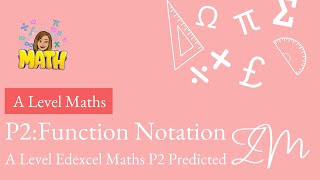 A Level 2022 Edexcel Maths Paper 2 Predicted Question - Function Notation