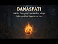 BANASPATI - Makhluk Gaib yang Digambarkan Sebagai Bola Api Dalam Kepercayaan Jawa