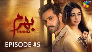 Bharam - Episode 05 - Wahaj Ali - Noor Zafar Khan - Best Stani Drama - Hum Tv