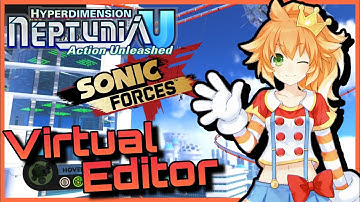 Virtual Editor (Hyperdimension Neptunia U X Sonic Forces Music Mashup)