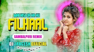 FILAHAL ( SAMBLAPURI RMX ) Dj 2RGESH  ( 2K22 UT )