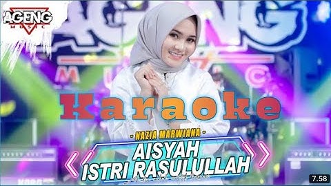 Aisyah istri Rosulullah~ Nazia marwiana ft Ageng musik [Karaoke]