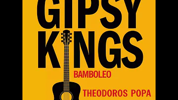 Gipsy Kings - Bamboleo (Theodoros Popa Remix)