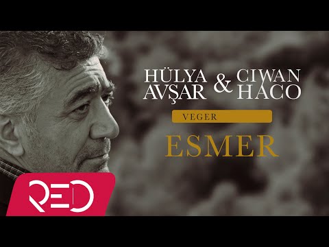 Ciwan Haco - Esmer [ft. Hülya Avşar] (Official Audio)