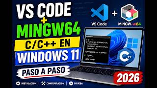 Cómo instalar VS Code y MinGW (C/C++) en Windows 11 – Paso a paso 2026