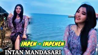 Download Lagu IMPEN-IMPENEN / MERGO TRESNO INTAN MANDASARI MP3