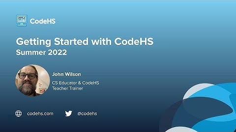 Getting Started with CodeHS with Teacher Trainer John Wilson