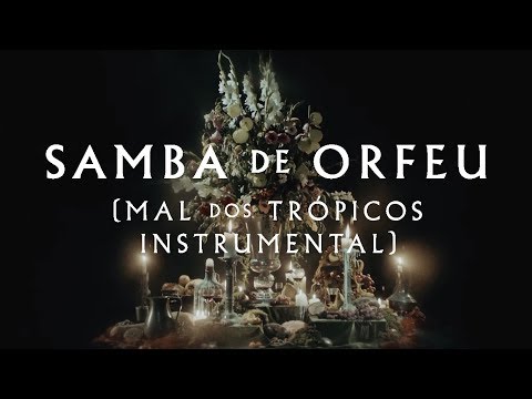 09 - Thiago Pethit - Samba de Orfeu (Mal dos Trópicos Instrumental) (Official Audio)