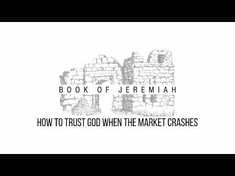How to trust God When the Market Crashes