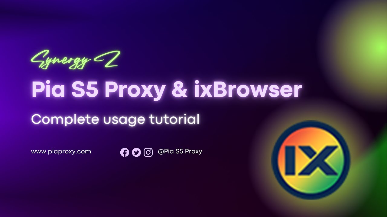 Learn how to set up Pia S5 Proxy in ixbrowser - YouTube