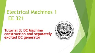 Tutorial 3: DC Machine construction and separately excited DC generator Class 05EE01