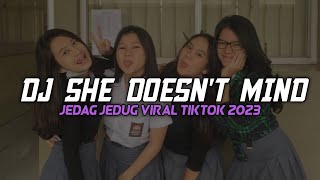DJ SHE DOESN'T MIND SOUND BAMBO ESTETOD 🌀 SOUND HEALING SARANGAN VIRAL TIKTOK YANG KALIAN CARI