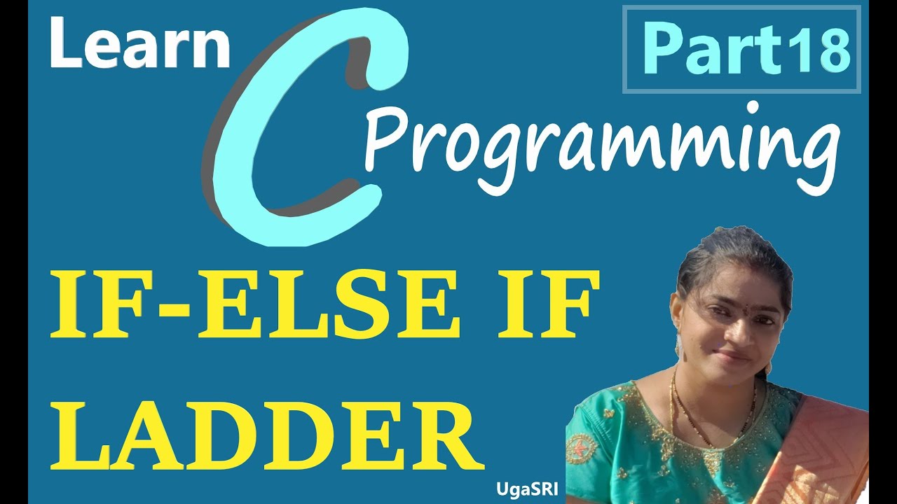 C - IF ELSE IF LADDER PART 18 - YouTube