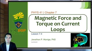 Phys 41 | Lesson 7.4 | Force & Torque on Current Loops
