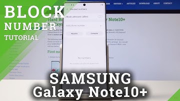 How to Block Calls & Messages in SAMSUNG Galaxy Note 10+ - Block Number