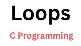 Mastering C Language: Top  3 Loops Every Programmer Must Know!