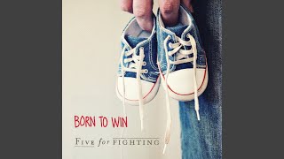 Video thumbnail of "Five For Fighting - Born to Win"