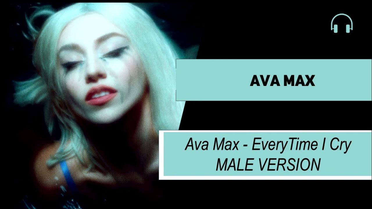 Ava max every time. Ava max everytime i cry. everytime i cry ava max обложка. ava max everytime i cry клип. cry ава.