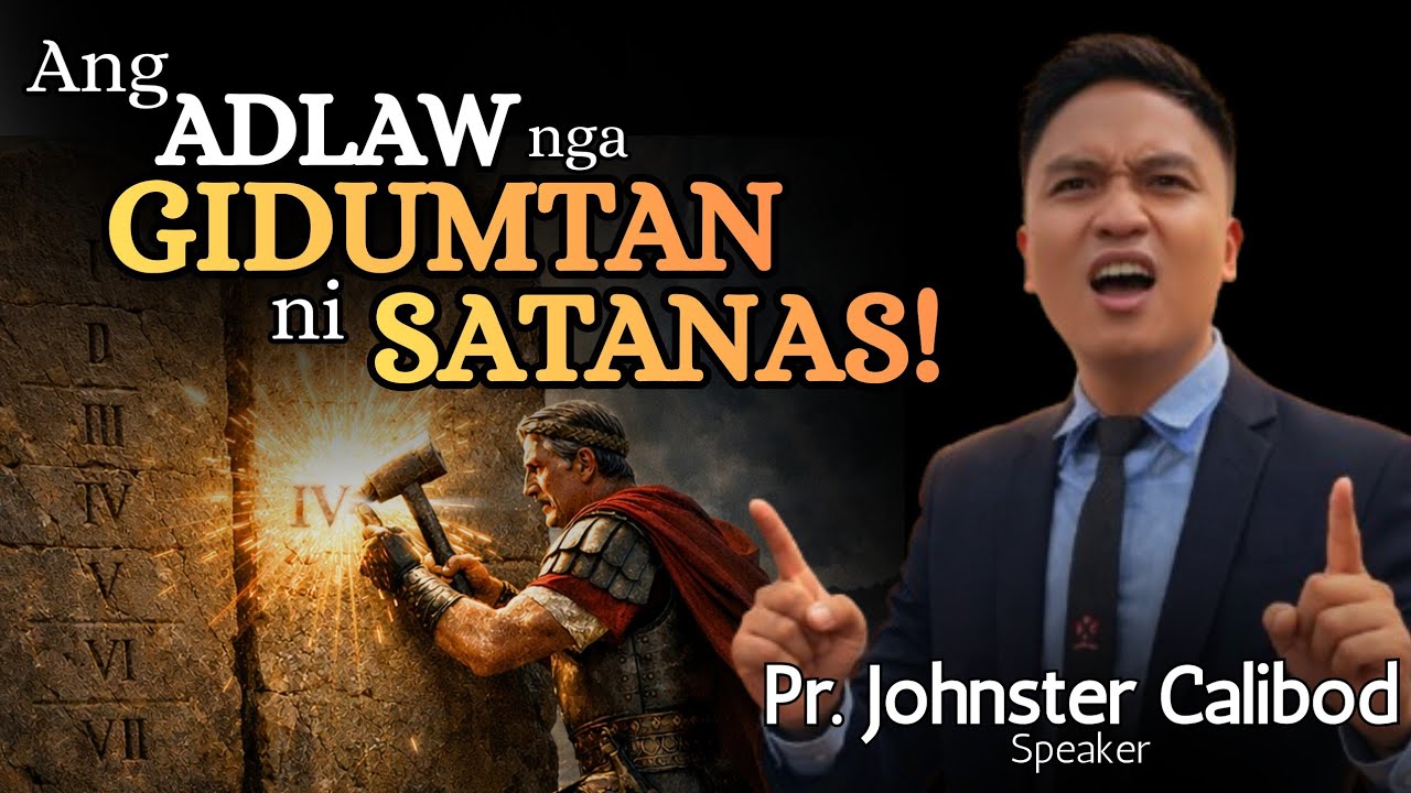 Ang ADLAW nga GIDUMTAN ni SATANAS! - Pastor Johnster Calibod