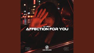 Download Lagu Affection for You Download Lagu Affection for You