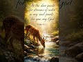 #shortvideo #Psalm42 #SpiritualHunger #SeekGod #Faith #ChristianInspiration #GodFirst #ThirstForGod