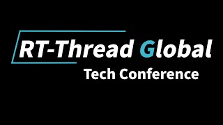 Meet Our Speakers | 2023 RT-Thread Global Tech Conference