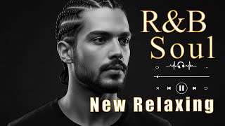 【R\u0026B Soul】Deep Chill Playlist – Smooth Vocals \u0026 Soulful Grooves Relax • Study • Focus