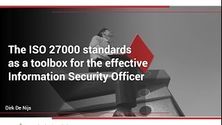 The ISO 27000 standards as a toolbox for the effective Information Security Officer