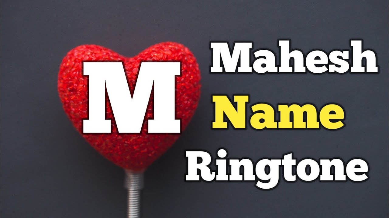 Mahesh Name Ringtone || 