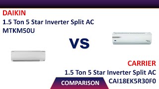 ✅ Daikin 1.5 Ton 5 Star Inverter Split AC MTKM50U Vs Carrier 1.5 Ton AC CAI18EK5R30F0 ESKO NEO-i