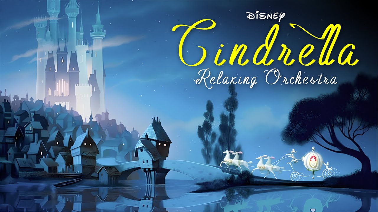 Relaxing Orchestra Music | Cindrella Songs for Peaceful Moment ( a playlist make you happy)