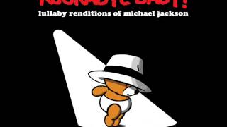 You Are Not Alone - Lullaby Renditions of Michael Jackson - Rockabye Baby!