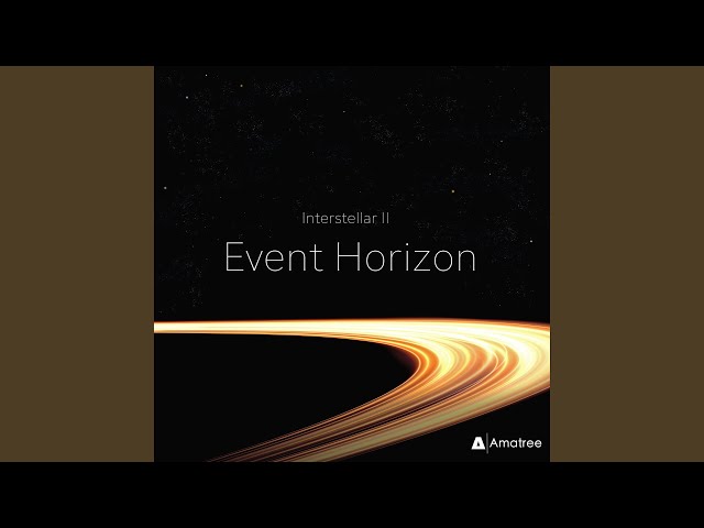 Interstellar II - Event Horizon