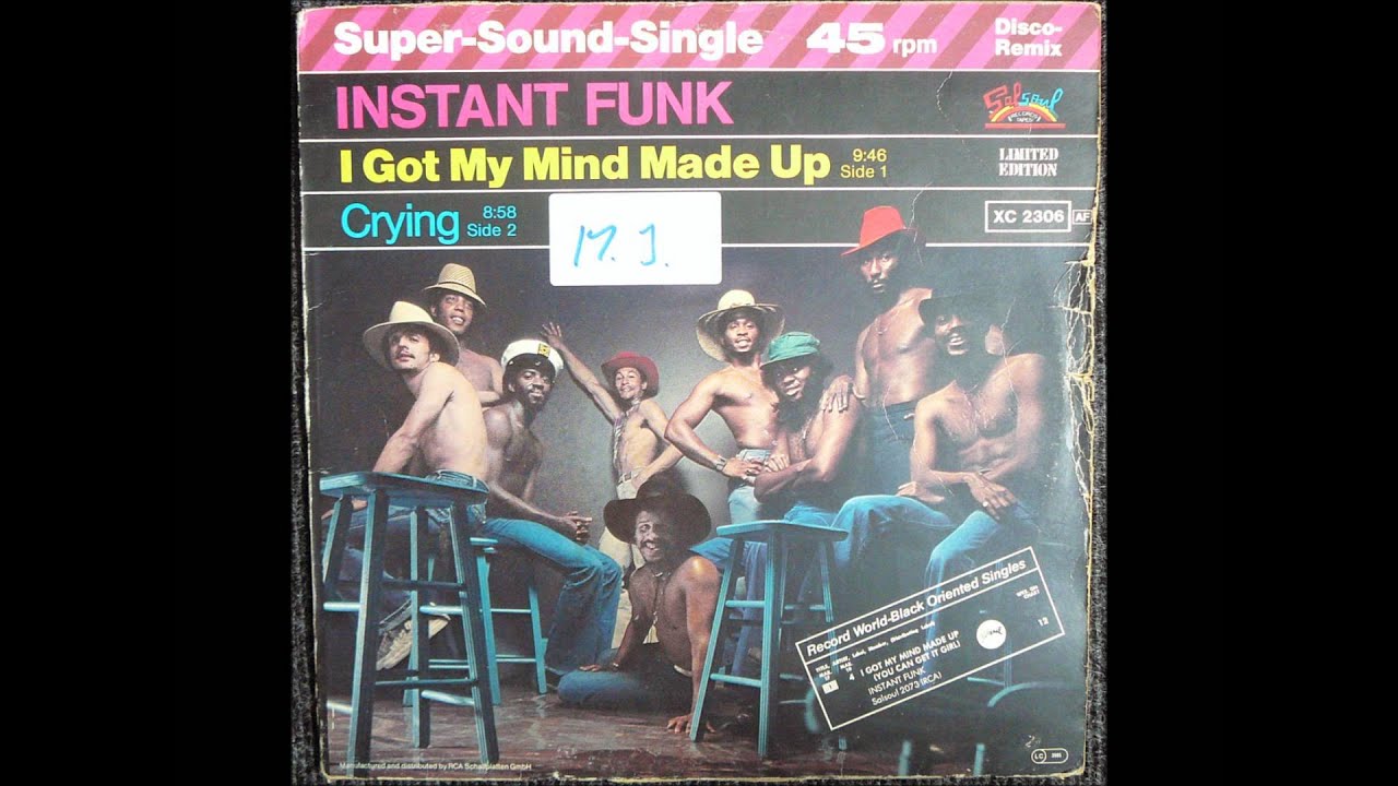 Instant Funk I Got My Mind Made Up Crying Instant Funk I Got My Mind Made Up Crying