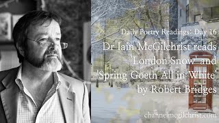 Daily Poetry Readings #16: London Snow and Spring Goeth All in White by Robert Bridges