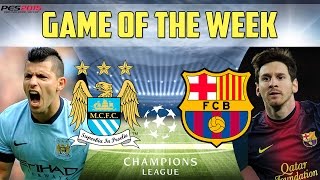 [TTB] PES 2015 - Man City Vs Barcelona - Game of the Week - Champions League Round of 16 screenshot 5