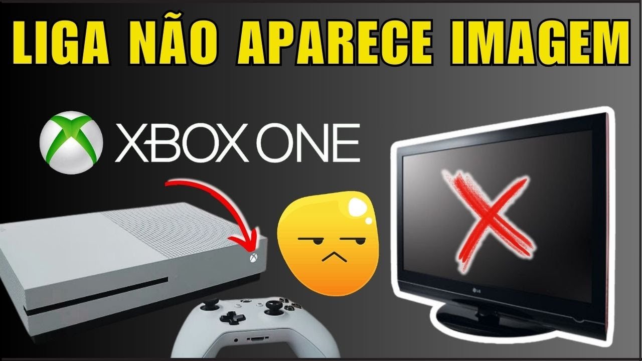 Xbox One S liga não aparece imagem.