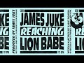 James Juke Reaching Ft LION BABE Official Audio mp3