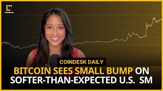 Bitcoin Rises on Soft CPI; Circle Files to Shift Legal Base to the U.S. | CoinDesk Daily screenshot 2