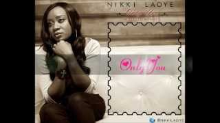 NIKKI LAOYE - ONLY YOU (LYRICS VIDEO)