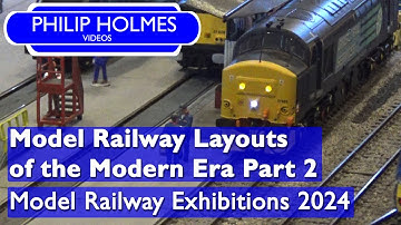 Model Railway Exhibitions 2024 Model Railway Layouts of the Modern Era Part 2