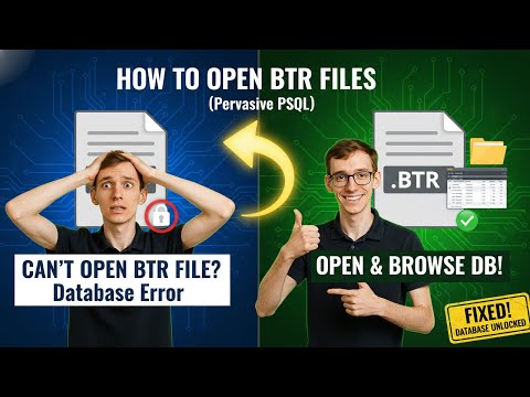 How to Open BTR Files (Pervasive PSQL)
